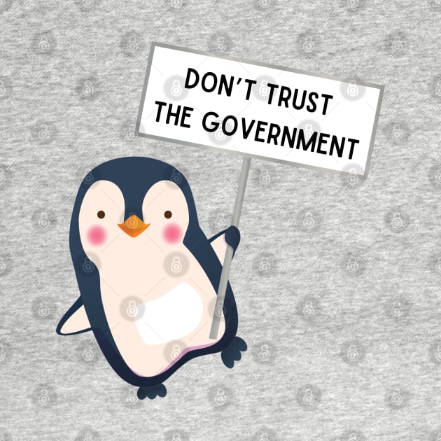 Don't trust the government by tocksickart